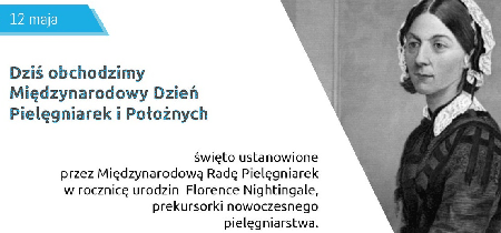 Dziś obchodzimy Międzynarodowy Dzień Pielęgniarek i Położnych